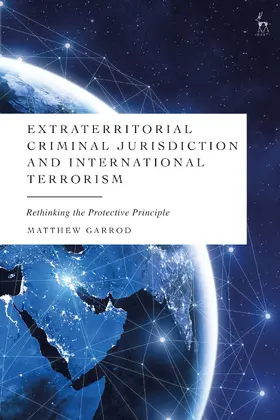 Garrod |  Extraterritorial Criminal Jurisdiction and International Terrorism | Buch |  Sack Fachmedien