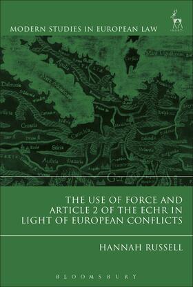 Russell | The Use of Force and Article 2 of the Echr in Light of European Conflicts | Buch | 978-1-5099-1181-3 | sack.de