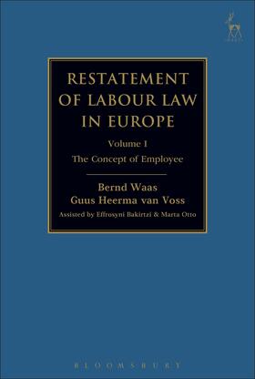 Waas / Heerma van Voss | Restatement of Labour Law in Europe: Vol I: The Concept of Employee | Buch | 978-1-5099-1244-5 | sack.de