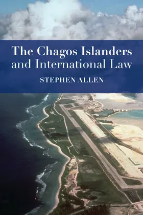 Allen |  The Chagos Islanders and International Law | Buch |  Sack Fachmedien