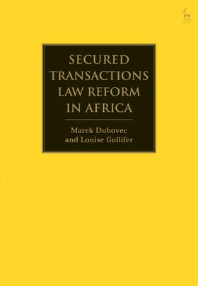 Dubovec / Gullifer | Secured Transactions Law Reform in Africa | Buch | 978-1-5099-1307-7 | sack.de