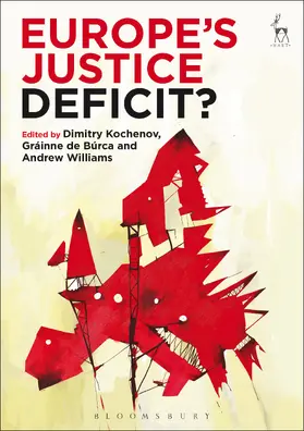 Kochenov / Búrca / Williams |  Europe’s Justice Deficit? | Buch |  Sack Fachmedien