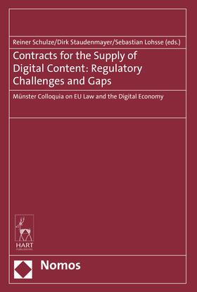 Schulze / Staudenmayer / Lohsse | Contracts for the Supply of Digital Content: Regulatory Challenges and Gaps: Munster Colloquia on Eu Law and the Digital Economy | Buch | 978-1-5099-1551-4 | sack.de