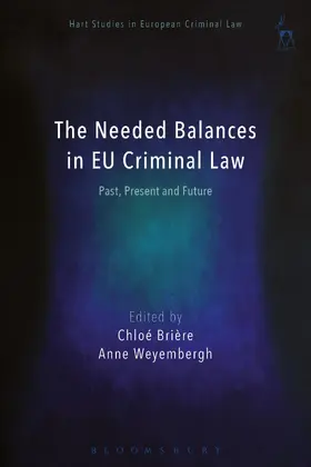Brière / Weyembergh |  The Needed Balances in EU Criminal Law | Buch |  Sack Fachmedien