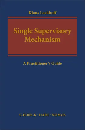 Lackhoff |  The Single Supervisory Mechanism | Buch |  Sack Fachmedien
