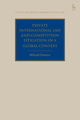 Danov |  Private International Law and Competition Litigation in a Global Context | Buch |  Sack Fachmedien
