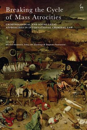 Aksenova / Sliedregt / Parmentier | Breaking the Cycle of Mass Atrocities | Buch | sack.de