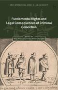 Meijer / Hunter / Annison |  Fundamental Rights and Legal Consequences of Criminal Conviction | Buch |  Sack Fachmedien