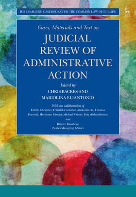 Backes / Eliantonio | Cases, Materials and Text on Judicial Review of Administrative Action | Buch | 978-1-5099-2147-8 | sack.de