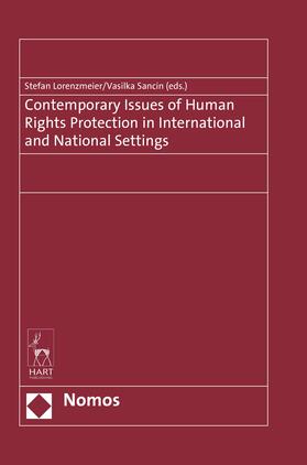Lorenzmeier / Sancin |  Contemporary Issues of Human Rights Protection in International and National Settings | Buch |  Sack Fachmedien