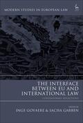Govaere / Garben |  The Interface Between Eu and International Law | Buch |  Sack Fachmedien