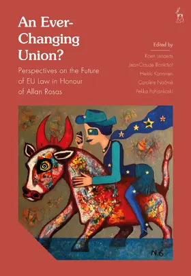 Lenaerts / Bonichot / Kanninen |  An Ever-Changing Union? | Buch |  Sack Fachmedien