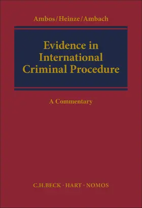 Ambos / Heinze / Ambach |  Evidence in International Criminal Procedure | Buch |  Sack Fachmedien