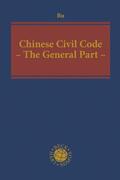 Bu |  Chinese Civil Code: The General Part | Buch |  Sack Fachmedien