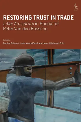 Prévost / Alexovicova / Hillebrand Pohl | Restoring Trust in Trade | Buch | 978-1-5099-2418-9 | sack.de
