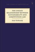 Gerbrandy |  The Uneasy Relationship Between Sustainability and Competition Law | Buch |  Sack Fachmedien