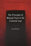 Willems |  The Principle of Mutual Trust in EU Criminal Law | Buch |  Sack Fachmedien