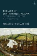 Richardson |  The Art of Environmental Law: Governing with Aesthetics | Buch |  Sack Fachmedien