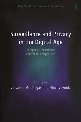 Weyembergh / Mitsilegas / Vavoula |  Surveillance and Privacy in the Digital Age: European, Transatlantic and Global Perspectives | Buch |  Sack Fachmedien