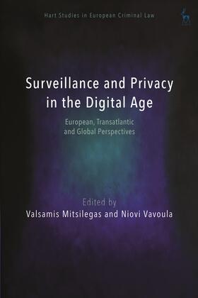 Weyembergh / Mitsilegas / Vavoula | Surveillance and Privacy in the Digital Age: European, Transatlantic and Global Perspectives | Buch | 978-1-5099-2517-9 | sack.de