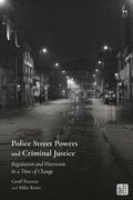 Pearson / Rowe |  Police Street Powers and Criminal Justice: Regulation and Discretion in a Time of Change | Buch |  Sack Fachmedien