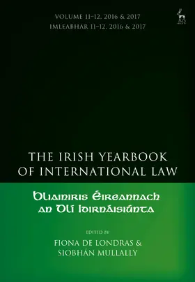 de Londras / Mullally |  The Irish Yearbook of International Law, Volume 11-12, 2016-17 | Buch |  Sack Fachmedien