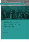 Griglio / Lupo / Schütze |  Parliamentary Oversight of the Executives: Tools and Procedures in Europe | Buch |  Sack Fachmedien
