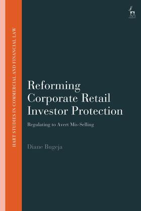 Bugeja / Linarelli |  Reforming Corporate Retail Investor Protection: Regulating to Avert Mis-Selling | Buch |  Sack Fachmedien