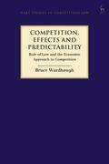 Wardhaugh |  Competition, Effects and Predictability: Rule of Law and the Economic Approach to Competition | Buch |  Sack Fachmedien