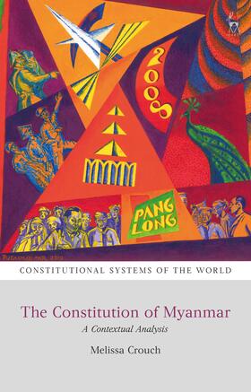 Crouch / Harding / Berger | The Constitution of Myanmar: A Contextual Analysis | Buch | 978-1-5099-2735-7 | sack.de