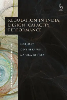 Kapur / Khosla |  Regulation in India: Design, Capacity, Performance | Buch |  Sack Fachmedien