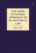 Witt |  The More Economic Approach to EU Antitrust Law | Buch |  Sack Fachmedien