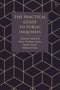 Ireton / Mitchell / Jones |  The Practical Guide to Public Inquiries | Buch |  Sack Fachmedien