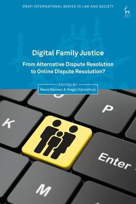 Maclean / Dijksterhuis | Digital Family Justice: From Alternative Dispute Resolution to Online Dispute Resolution? | Buch | 978-1-5099-2852-1 | sack.de