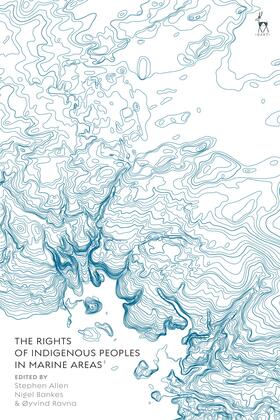 Allen / Bankes / Ravna | The Rights of Indigenous Peoples in Marine Areas | Buch | 978-1-5099-2864-4 | sack.de