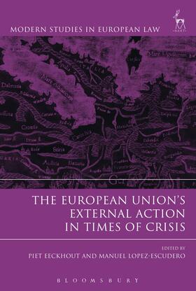 Eeckhout / Lopez-Escudero | European Union's External Action in Times of Crisis | Buch | 978-1-5099-2879-8 | sack.de