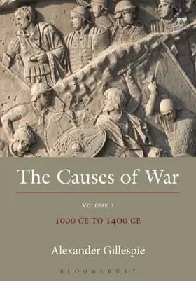 Gillespie |  The Causes of War: Volume II: 1000 CE to 1400 CE | Buch |  Sack Fachmedien