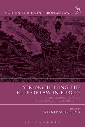 Schroeder |  Strengthening the Rule of Law in Europe: From a Common Concept to Mechanisms of Implementation | Buch |  Sack Fachmedien