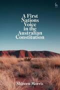 Morris |  A First Nations Voice in the Australian Constitution | Buch |  Sack Fachmedien
