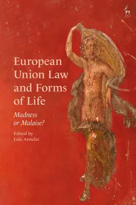 Azoulai |  European Union Law and Forms of Life | Buch |  Sack Fachmedien