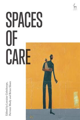 Gelsthorpe / Mody / Sloan | Spaces of Care | Buch | 978-1-5099-2963-4 | sack.de