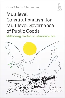 Petersmann | Multilevel Constitutionalism for Multilevel Governance of Public Goods | Buch | 978-1-5099-2970-2 | sack.de