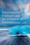 Scotford |  Environmental Principles and the Evolution of Environmental Law | Buch |  Sack Fachmedien