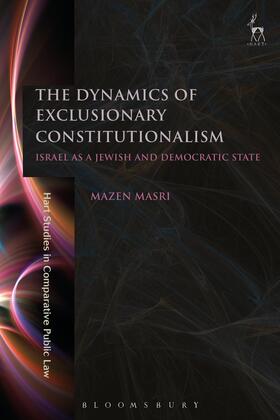 Masri | Dynamics of Exclusionary Constitutionalism | Buch | 978-1-5099-3016-6 | sack.de