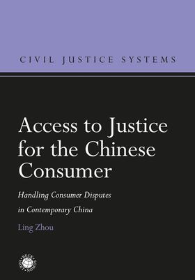 Zhou / Hodges | Access to Justice for the Chinese Consumer: Handling Consumer Disputes in Contemporary China | Buch | 978-1-5099-3105-7 | sack.de