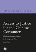 Zhou / Hodges |  Access to Justice for the Chinese Consumer: Handling Consumer Disputes in Contemporary China | Buch |  Sack Fachmedien