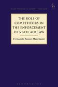 Pastor-Merchante |  The Role of Competitors in the Enforcement of State Aid Law | Buch |  Sack Fachmedien