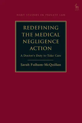 Fulham-McQuillan |  Redefining the Medical Negligence Action | Buch |  Sack Fachmedien