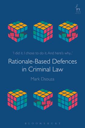 Dsouza | Rationale-Based Defences in Criminal Law | Buch | 978-1-5099-3214-6 | sack.de