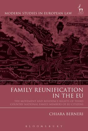 Berneri | Family Reunification in the Eu: The Movement and Residence Rights of Third Country National Family Members of Eu Citizens | Buch | sack.de